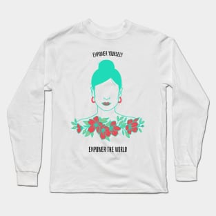 Empower yourself - Empower the world Long Sleeve T-Shirt